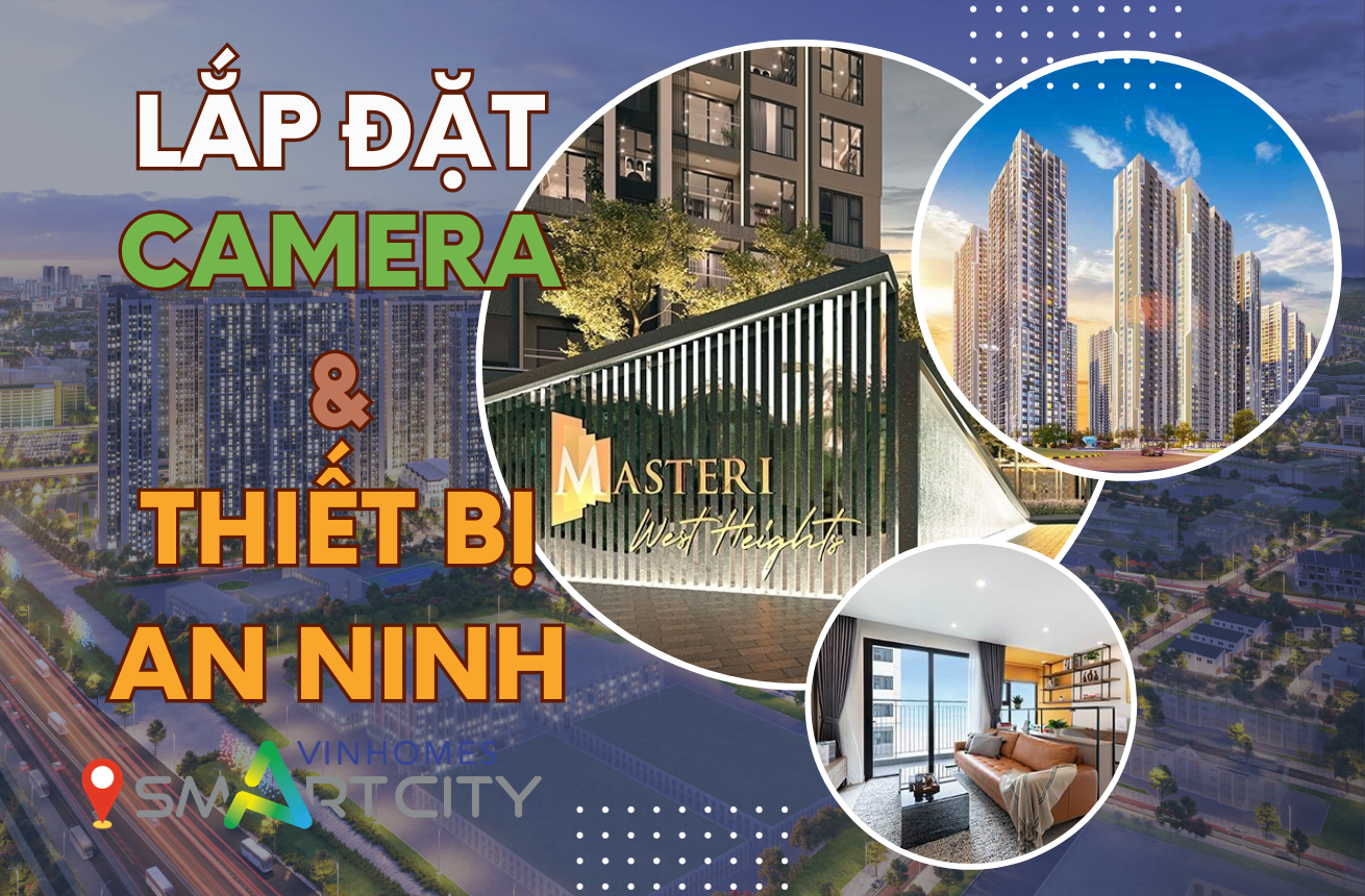Lap-dat-camera-va-thiet-bi-an-ninh-tai-vinhomes-smart-city