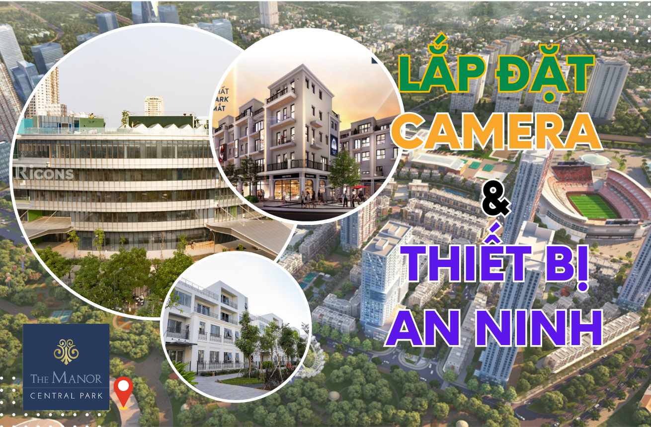 Lap-dat-camera-thiet-bi-an-ninh-tai-The-Manor-Central-Park-Cover