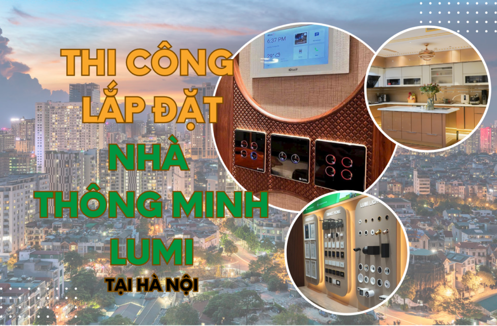 Thi-cong-lap-dat-nha-thong-minh-Lumi-tai-Ha-Noi-Cover