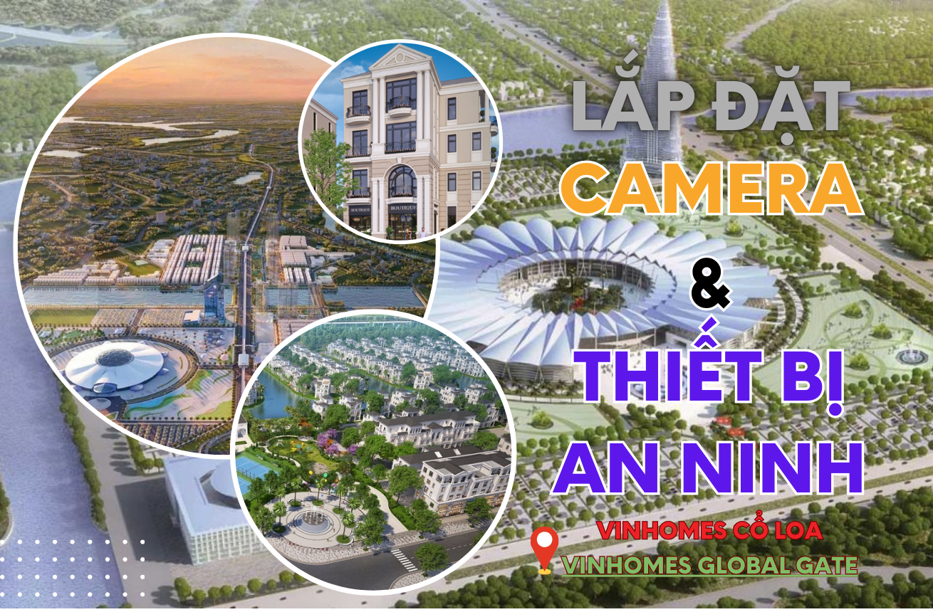 Lap-dat-camera-thiet-bi-an-ninh-tai-Vinhomes-Co-Loa-Cover