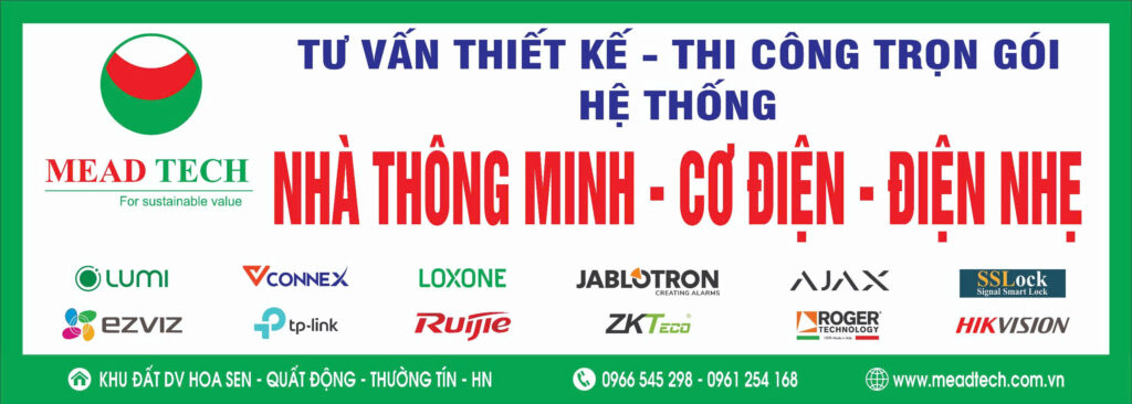 MEAD TECH đơn vị Tư vấn thiết kế, thi công trọn gói Nhà thông minh, Cơ điện, Điện nhẹ Uy Tín