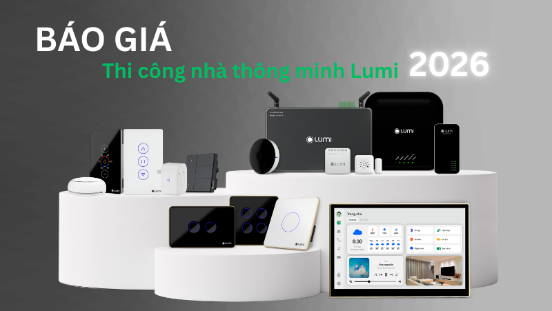 Bảng giá nhà thông minh Lumi 2026